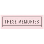Good Life April 2022: Label- These Memories