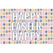 Good Life Apr 22_JC-Happy Easter Happy 4x6