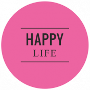 The Good Life: July 2022 Stickers & Labels- Label 17 Happy life