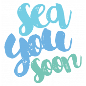 The Good Life: July 2022 Stickers & Labels- Sticker Sea you soon