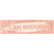 The Good Life: August 2022 Collage- Word tag 2 I am enough