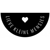 Dutch Black & White Labels Kit #3- Label 16 Lieve Kleine Mensjes