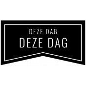 Dutch Black & White Labels Kit #3- Label 22 Deze dag