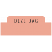 Good Life August 2022: Label Dutch- Deze Dag (Pink Tab)