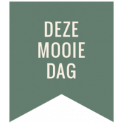 Good Life August 2022: Label Dutch- Deze Mooie Dag
