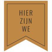 Good Life August 2022: Label Dutch- Hier Zijn We