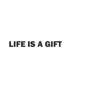 Good Life Nov 22_Word Strip-Life Is A Gift