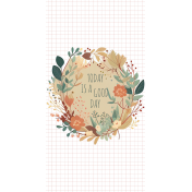 Good Life Mar 23_Travelers Notebook Cards-TN Card-Flower Wreath-Today Is A Good Day