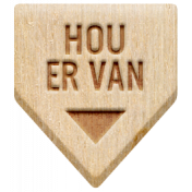 The Good LIfe: July & August 2023 Dutch Word Art- Wood Hou Er Van
