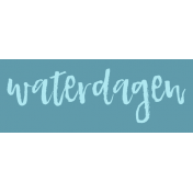 Water World Dutch Word Art: Label Strip- Waterdagen