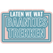 Water World Dutch Word Art: Laten We Wat Baantjes Trekken