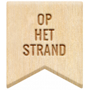 Water World Dutch Word Art: Wood Label- Op Het Strand