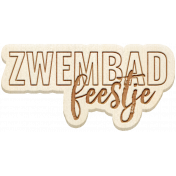 Water World Dutch Word Art: Wood- Zwembad Feestje