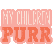 Cats Word Art Sticker 16 My Children Purr