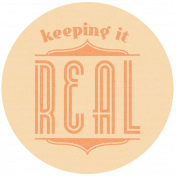 Keeping It Real- Here & Now Word Art 