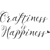 Craftiness Is Happiness Word Art