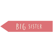 Family Day- Elements- Wordart- Big Sister