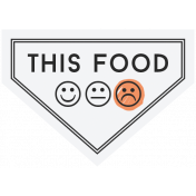 Food Day- Labels- This Food- Sad