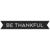 Day Of Thanks- Elements- Be Thankful- Wordart