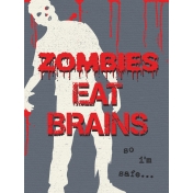 That Teenage Life- 3x4 Journal Cards- Zombies Eat Brains