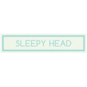 Sweet Dreams- Elements- Wordstrip- Sleepy Head