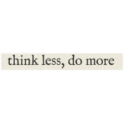 New Years Resolutions- Think Less Do More