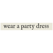 New Years Resolutions- Wear A Party Dress