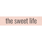 Sugar & Sweet Elements- Word Label The Sweet life