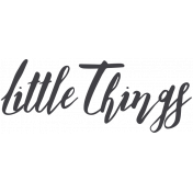 It's The Little Things- Word Stamp 07