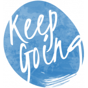 Keep It Moving Word Art- Keep Going