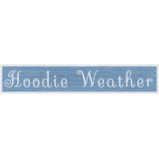 Enchanting Autumn- Hoodie Weather Word Art