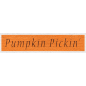 Enchanting Autumn- Pumpkin Pickin' Word Art