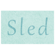 Snow & Snuggles- Sled Word Art
