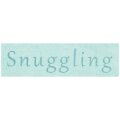 Snow & Snuggles- Snuggling Word Art