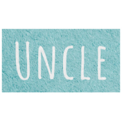 Snow & Snuggles- Uncle Word Art