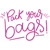 Unwind- Pack Your Bags Word Art