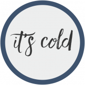 It's Cold Word Art Circle