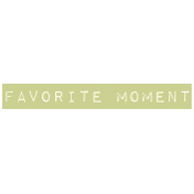 Friendship Day- Favorite Moment Label
