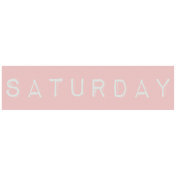 Work From Home- Saturday Word Label Pink