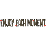 Enjoy Each Moment- Stitched Title Coral
