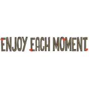 Enjoy Each Moment- Title Coral