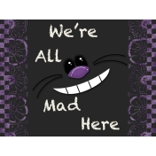 We're All Mad Here Journal Card