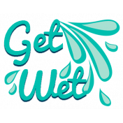 GSM Water Park- Get Wet Word Art