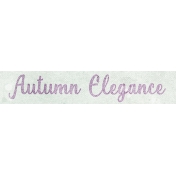 Elegant Autumn Mini Kit- Autumn Elegance Word Art