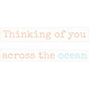 Love Knows Thinking of You Across the Ocean Word Art