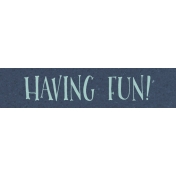 Fresh- Having Fun! Word Art