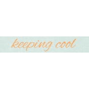 June Good Life- Summer Keeping Cool Word Art