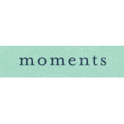 This Beautiful Life Moments Word Art Snippet