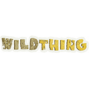 Into The Wild- Wild Thing Word Art