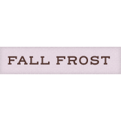 Frosty Forest Fall Frost Word Art